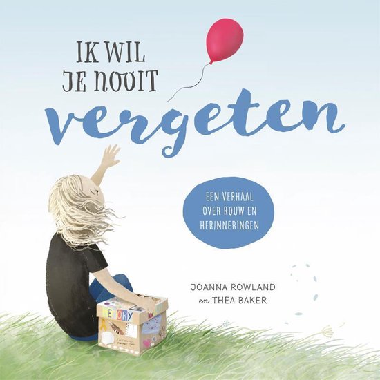 IK WIL JE NOOIT VERGETEN  (4-8 jaar)